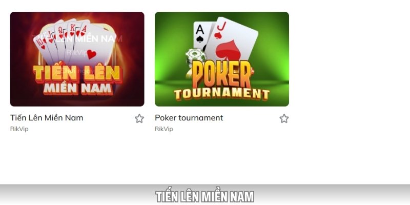 Tiến Lên Miền Nam là tựa game bài đổi thưởng quen thuộc tại Việt Nam